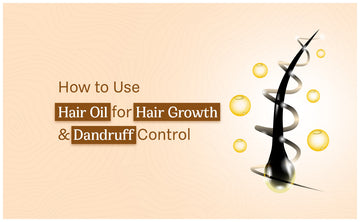 how to use hair oil for hair growth and dandruff control